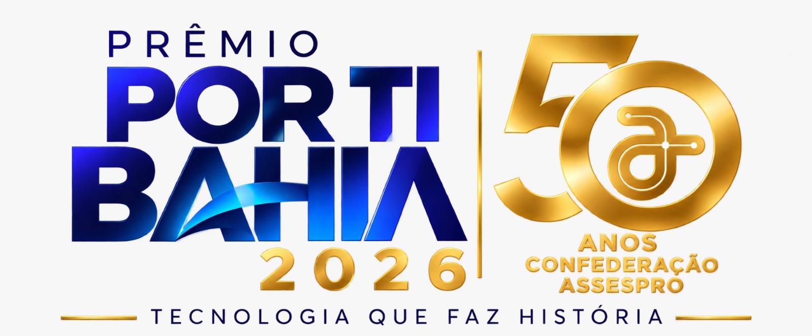 Prêmio POR TI BAHIA 2026 — 50 anos da Confederação ASSESPRO — Tecnologia que faz história